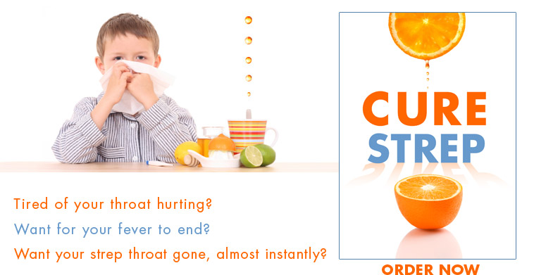 Cure Strep Throat Treatment - Cure Strep Throat Fast with natural remedy treatment